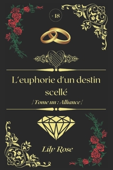 Paperback L'euphorie d'un destin scellé: {Tome un: Alliance } [French] Book