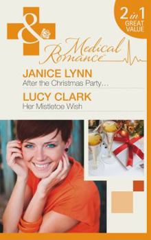 After the Christmas Party... / Her Mistletoe Wish - Book  of the Sunshine General Hospital