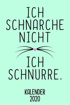 Paperback Kalender 2020 Ich Schlafe Nicht Ich Schnurre: Terminkalender f?r Schnarchende Mutter und Ehefrau als lustiges Geschenk f?r die Frau im Haus Jahreskale [German] Book