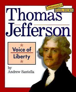 Thomas Jefferson: Voice of Liberty (Community Builders)