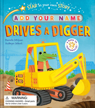Hardcover Star in Your Own Story Drives a Digger Book