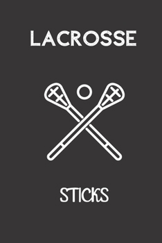 lacrosse sticks: small lined Lacrosse Notebook / Travel Journal to write in (6'' x 9'') 120 pages