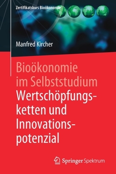 Paperback Bioökonomie Im Selbststudium: Wertschöpfungsketten Und Innovationspotenzial [German] Book