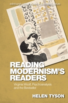 Hardcover Reading Modernism's Readers: Virginia Woolf, Psychoanalysis and the Bestseller Book