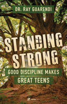 Paperback Standing Strong: Good Discipline Makes Great Teens Book