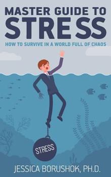 Paperback Master Guide To Stress: How To Survive In A World Full Of Chaos Book