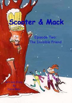 Paperback Scooter & Mack: Episode Two: The Invisible Friend (Scooter & Mack Adventures) Book