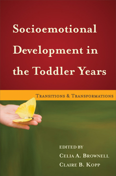 Paperback Socioemotional Development in the Toddler Years: Transitions and Transformations Book