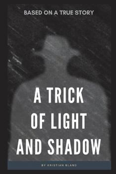 Paperback A Trick of Light and Shadow Book