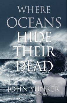 Where Oceans Hide Their Dead - Book #2 of the Across Oceans