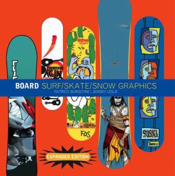 Paperback Board: Surf/Skate/Snow Graphics: Surf/Skate/Snow Graphics - Expanded Edition Book