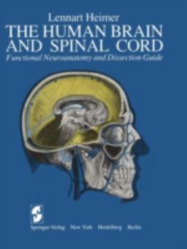 Paperback The Human Brain and Spinal Cord: Functional Neuroanatomy and Dissection Guide Book
