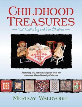 Paperback Childhood Treasures: Doll Quilts by and for Children Book