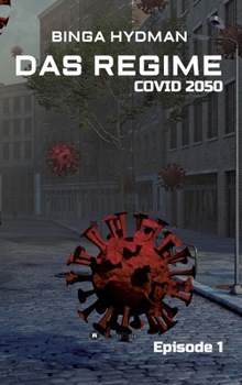 Hardcover Das Regime - Covid 2050: Episode 1 [German] Book