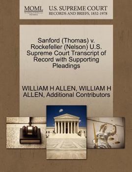 Paperback Sanford (Thomas) V. Rockefeller (Nelson) U.S. Supreme Court Transcript of Record with Supporting Pleadings Book