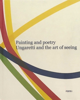 Paperback Painting and Poetry. Ungaretti and the Art of Seeing Book