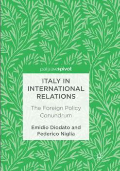 Paperback Italy in International Relations: The Foreign Policy Conundrum Book