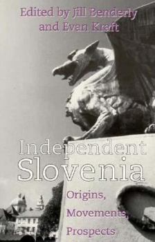 Paperback Independent Slovenia: Origins, Movements, Prospects Book