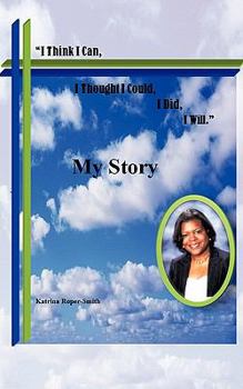 Paperback I Think I Can, I Thought I Could, I Did ... I Will Book