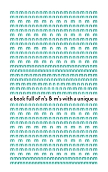 Paperback A book full of m's & n's with a unique u Book