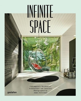Hardcover Infinite Space: Contemporary Residential Architecture and Interiors Photographed by James Silver Man Book