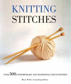Hardcover Knitting Stitches: Over 300 Contemporary and Traditional Stitch Patterns Book