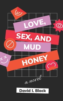 Paperback Love, Sex, and Mud Honey Book