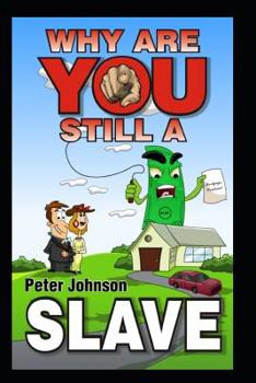 Why Are You Still A Slave