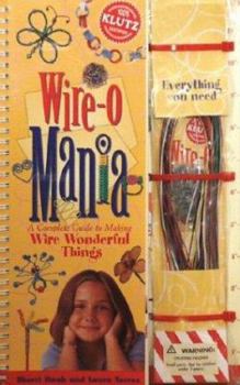 Spiral-bound Wire-O-Mania [With 24 Yards of Wire in 8 Colors, a Set Beads] Book