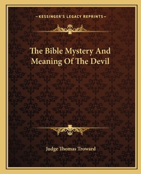 Paperback The Bible Mystery And Meaning Of The Devil Book