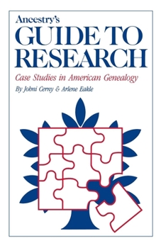Hardcover Ancestry's Guide to Research: Case Studies in American Genealogy Book