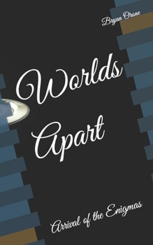 Paperback Worlds Apart: Arrival of the Enigmas Book
