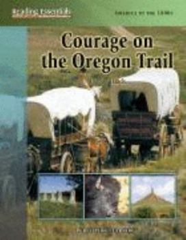 Courage On The Oregon Trail (Reading Essentials in Social Studies)