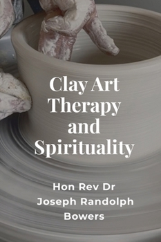 Hardcover Clay Art Therapy and Spirituality Book