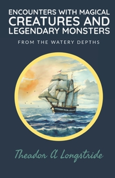 Paperback Encounters with Magical Creatures and Legendary Monsters: From the Watery Depths Book