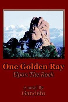 Paperback One Golden Ray Upon The Rock Book