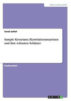 Paperback Sample Kovarianz-/Korrelationsmatrizen und ihre robusten Schätzer [German] Book