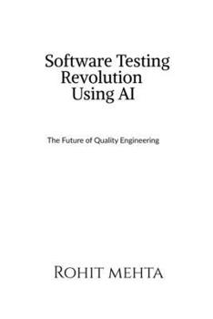 Paperback Software Testing Revolution Using AI: The future of Quality Engineering Book
