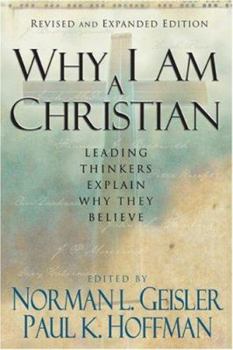 Paperback Why I Am a Christian: Leading Thinkers Explain Why They Believe Book