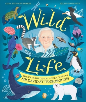 Paperback Wild Life: The Extraordinary Adventures of Sir David Attenborough Book