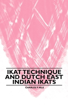 Paperback Ikat Technique and Dutch East Indian Ikats Book