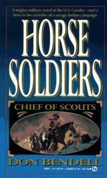 Horse Soldiers - Book #2 of the Chief of Scouts