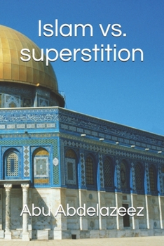 Paperback Islam vs. superstition Book