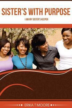 Paperback Sister's With Purpose: I am my sister's keeper Book