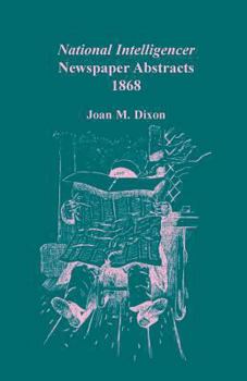 Paperback National Intelligencer Newspaper Abstracts, 1868 Book