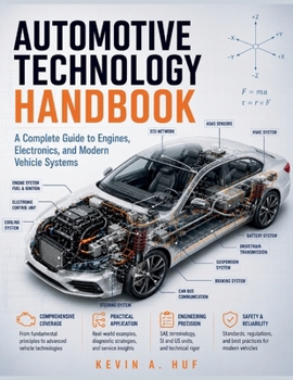 AUTOMOTIVE TECHNOLOGY HANDBOOK: A Complete Guide to Engines, Electronics, and Modern Vehicle Systems