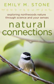 Tankobon Softcover Natural Connections : Exploring Northwoods Nature Through Science and Your Sense Book