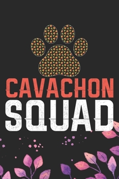 Paperback Cavachon Squad: Cool Cavachon Dog Journal Notebook - Cavachon Puppy Lover Gifts - Funny Cavachon Dog Notebook - Cavachon Owner Gifts. Book