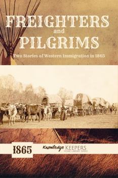 Freighters and Pilgrims: Two Stories of Western Immigration