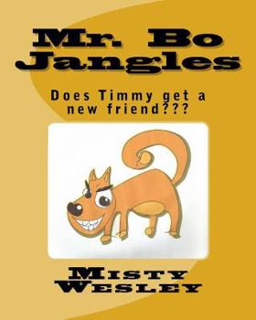 Paperback Mr. Bo Jangles: Does Timmy get a new friend Book